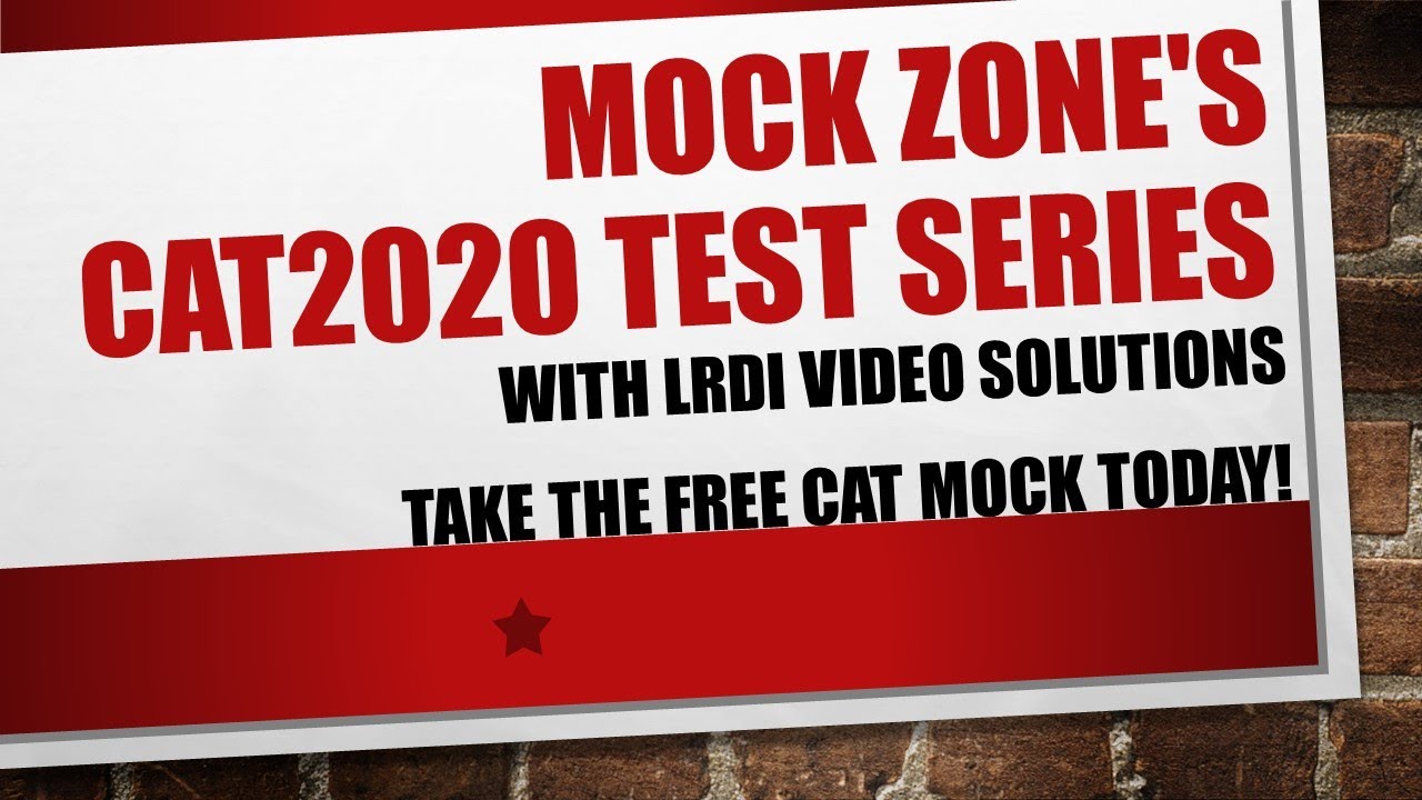 Mock Zone's CAT 2020 Test Series (With LRDI Video Solutions) | Take the Free CAT Mock Today!