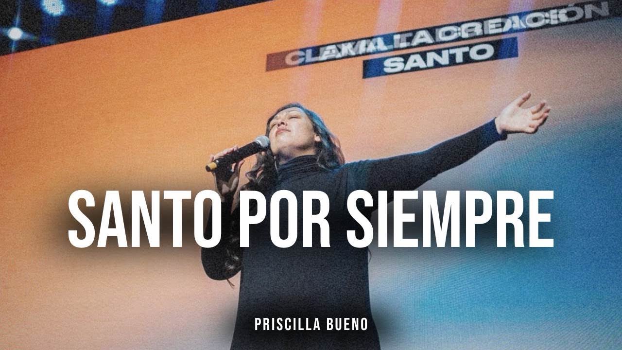 SANTO POR SIEMPRE | Priscilla Bueno