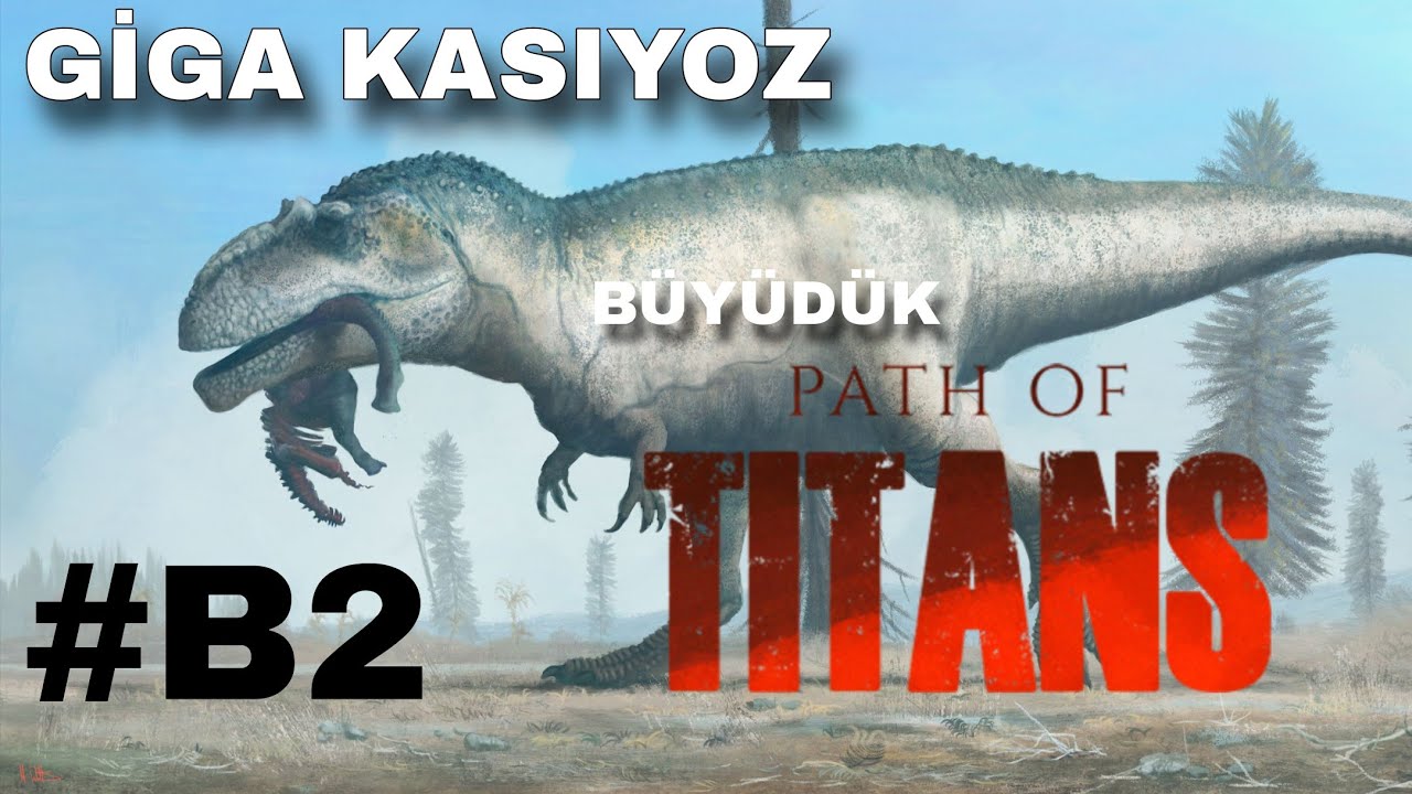 PATH OF TİTANS BÖLÜM 2 GİGAMIZ BÜYÜYOR Türkçe
