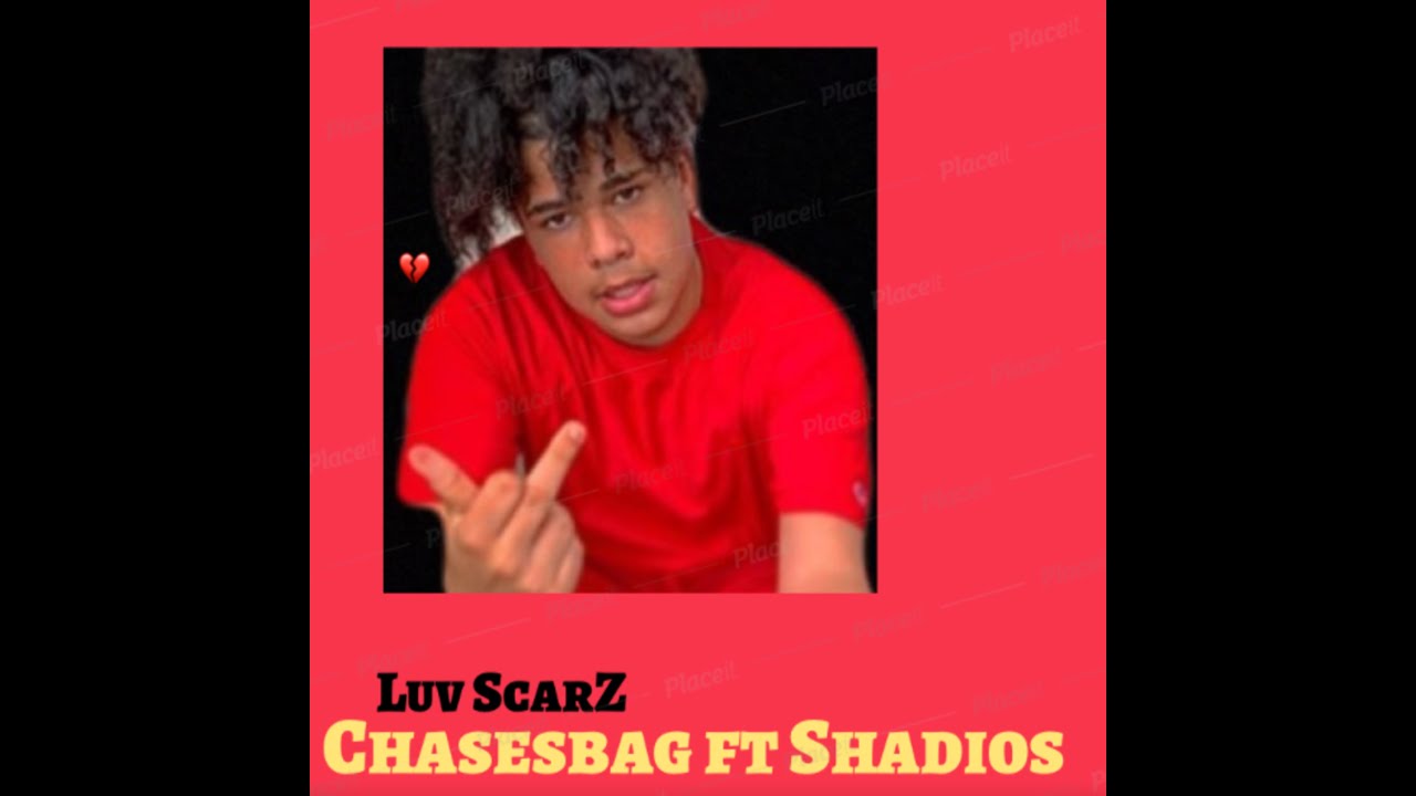 Chasebag-LuV ScarZ (Feat.Shadios)