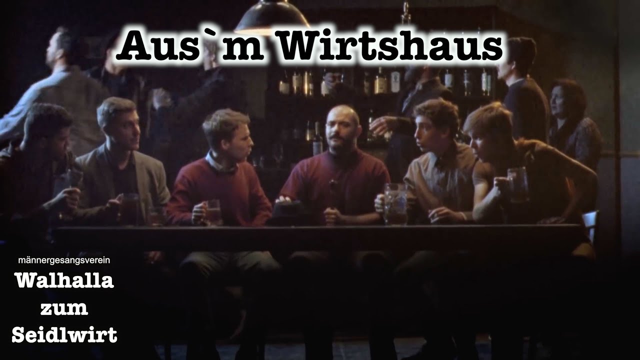 MGV Walhalla zum Seidlwirt - Aus`m Wirtshaus