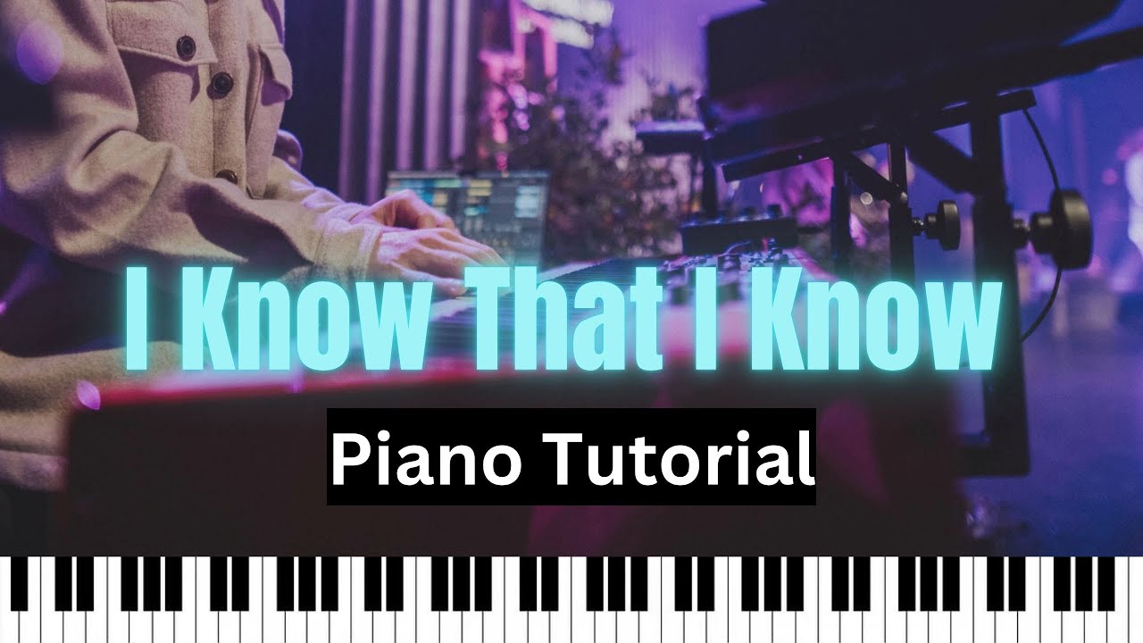 I Know That I Know | Piano Tutorial | Ableton