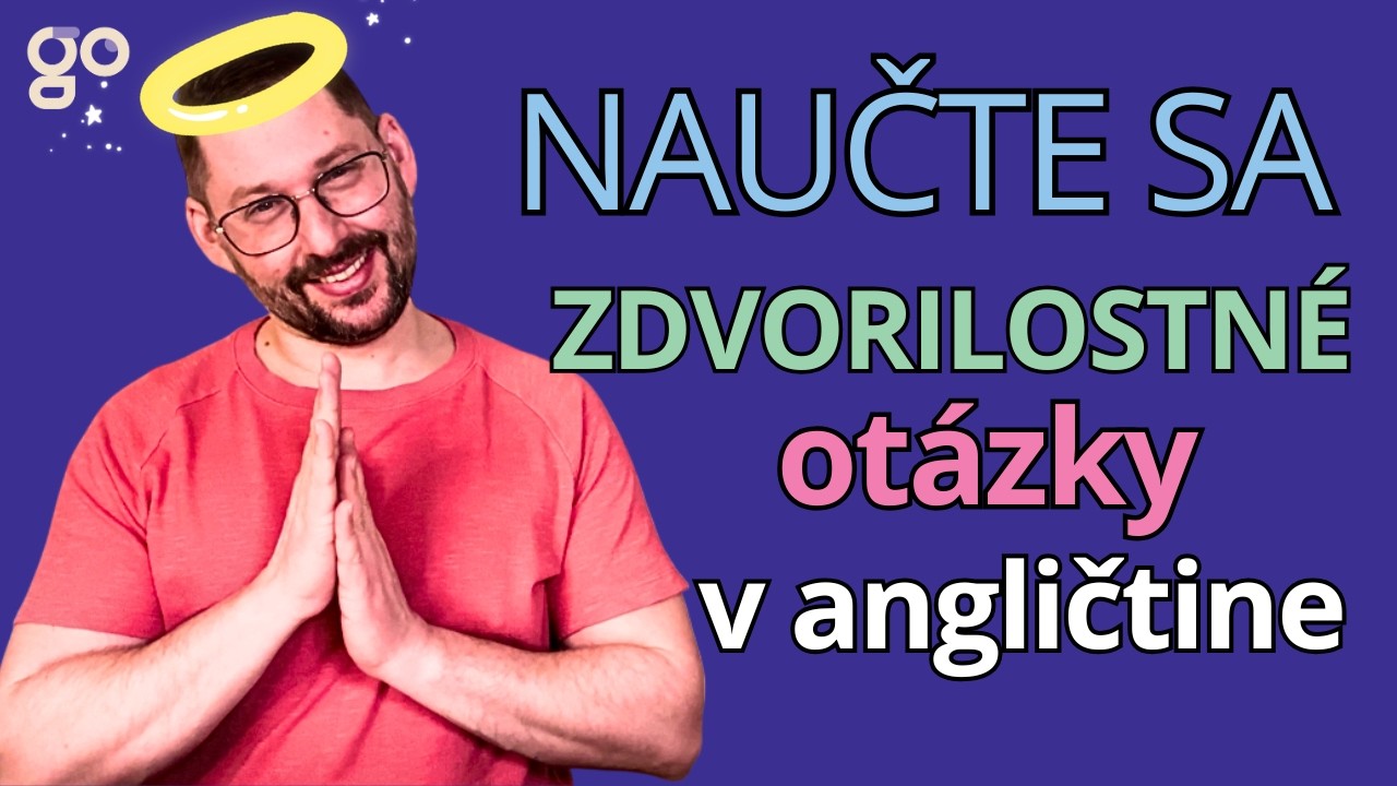 Ako sa slušne pýtať po anglicky | Nepriame otázky | INDIRECT QUESTIONS