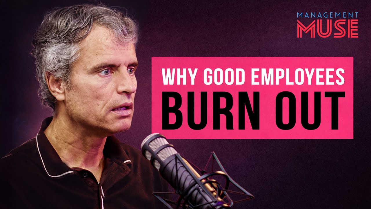 Why Only The BEST Employees BURN OUT | MANAGEMENT MUSE