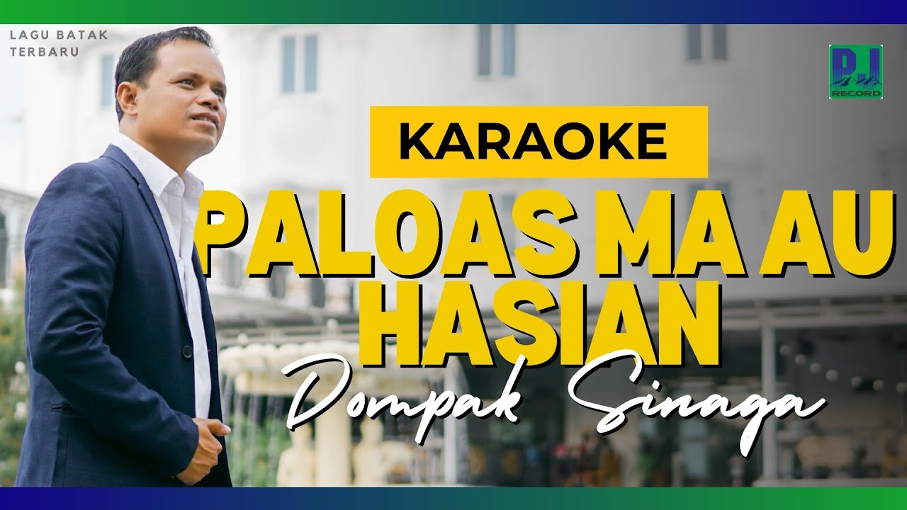 DOMPAK SINAGA - PALOAS MA AU HASIAN - MIN ONE/KARAOKE (OFFICIAL)