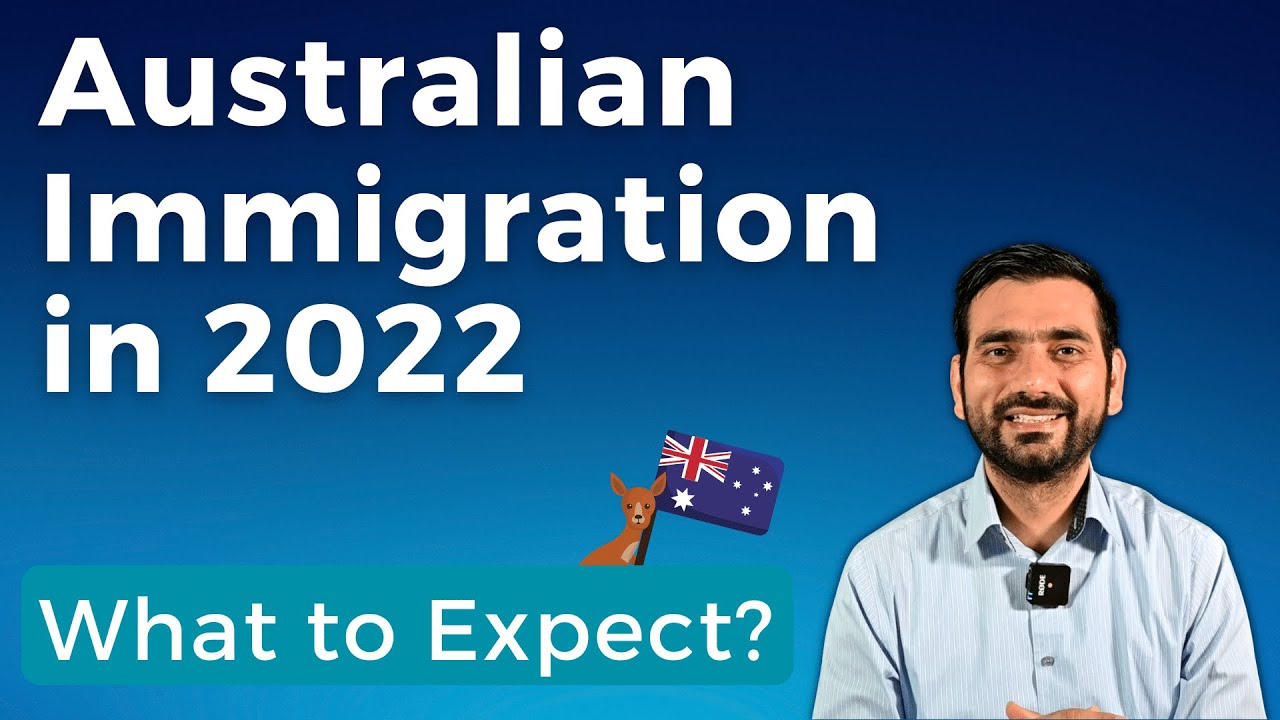 What to Expect from Australian Immigration in 2022? | The Migration
