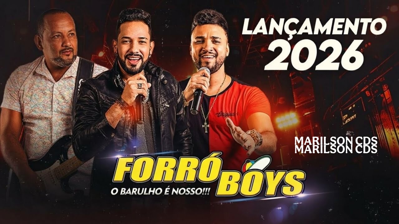 FORRÓ BOYS LANÇAMENTO 2026 CD ATUALIZADO MÚSICAS NOVAS 2026