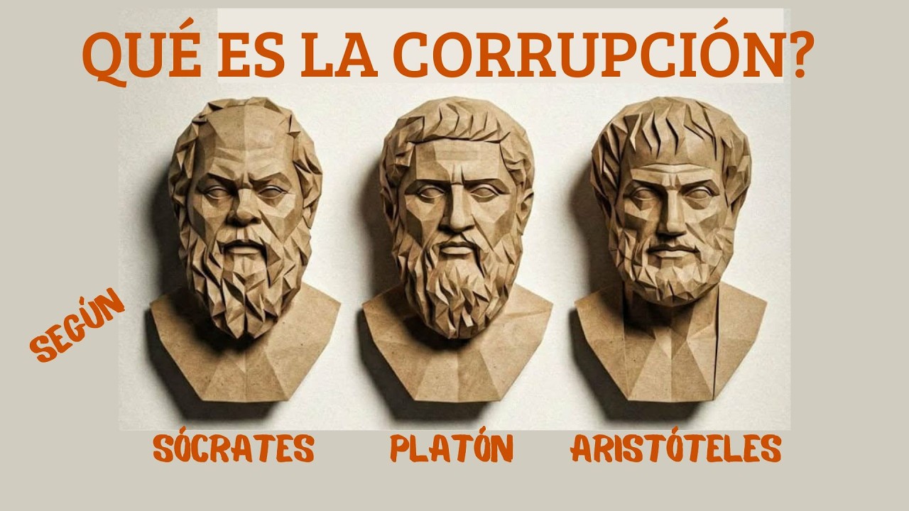 Qué es la corrupción según el pensamiento de los filósofos: Sócrates, Platón y Aristóteles