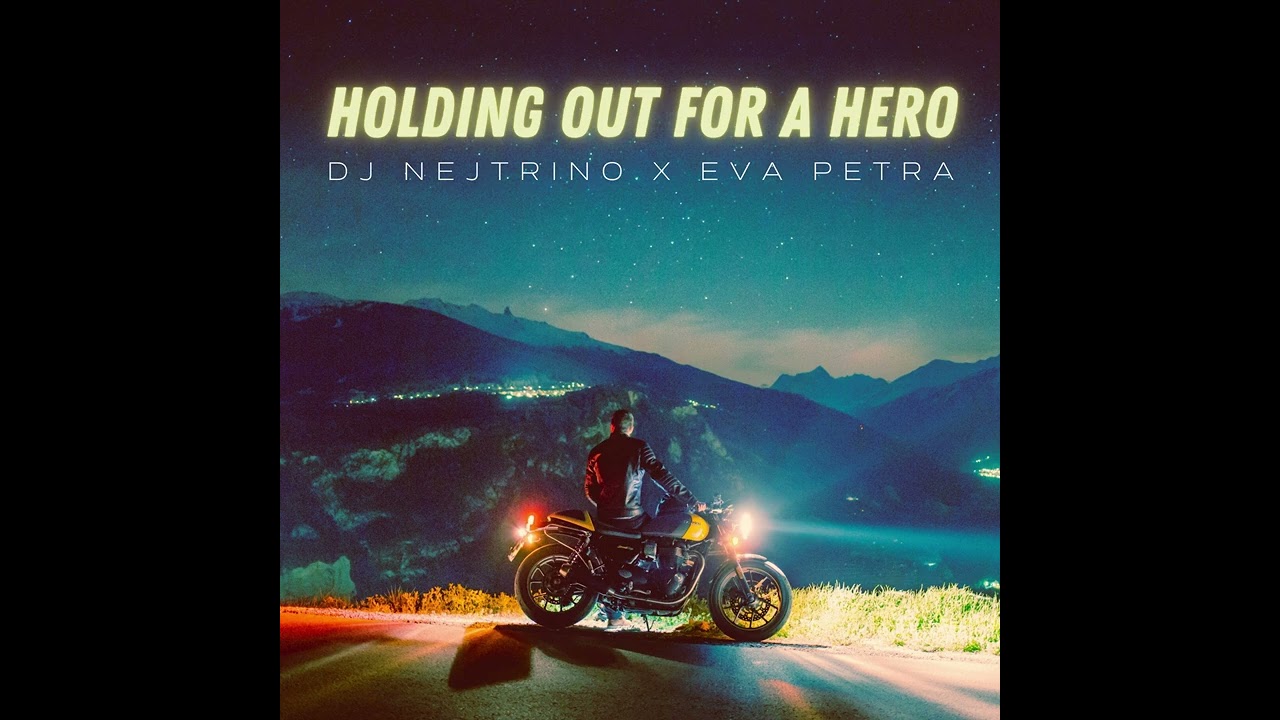 Dj Nejtrino & Eva Petra &mdash; Holding out for a hero