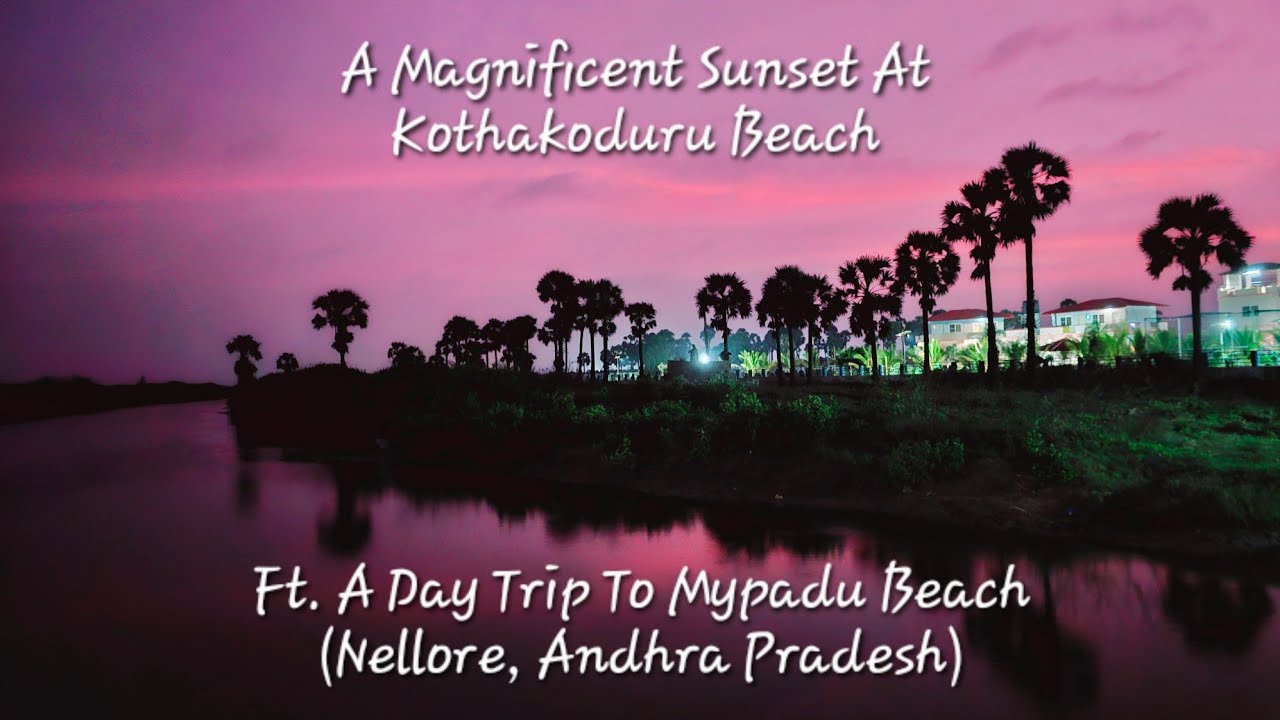 Day-2 Bangalore To Nellore Beach Road Trip 🦀 Visit To #Mypadu Beach 🏝️ Sunset @ #Kothakoduru Beach 🌅