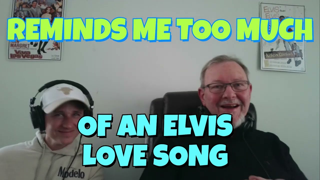 ELVIS REACTION VIDEO-FIRST TIME HEARING, IF THEY REMIND ME TOO MUCH OF YOU