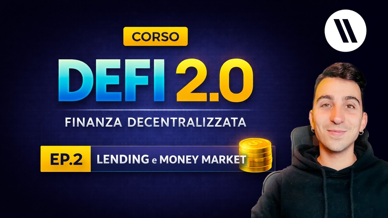CORSO DI DEFI (FINANZA DECENTRALIZZATA) 2.0 | EPISODIO 2: AAVE, LENDING, MONEY MARKET E CARRY TRADE