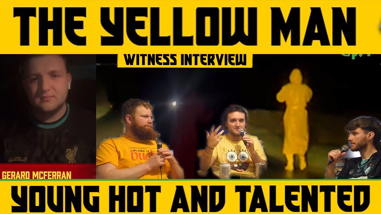 NI’s Terrifying Yellow Man: Witness Speaks About Chilling Encounter | Young, Hot and Talented | #5