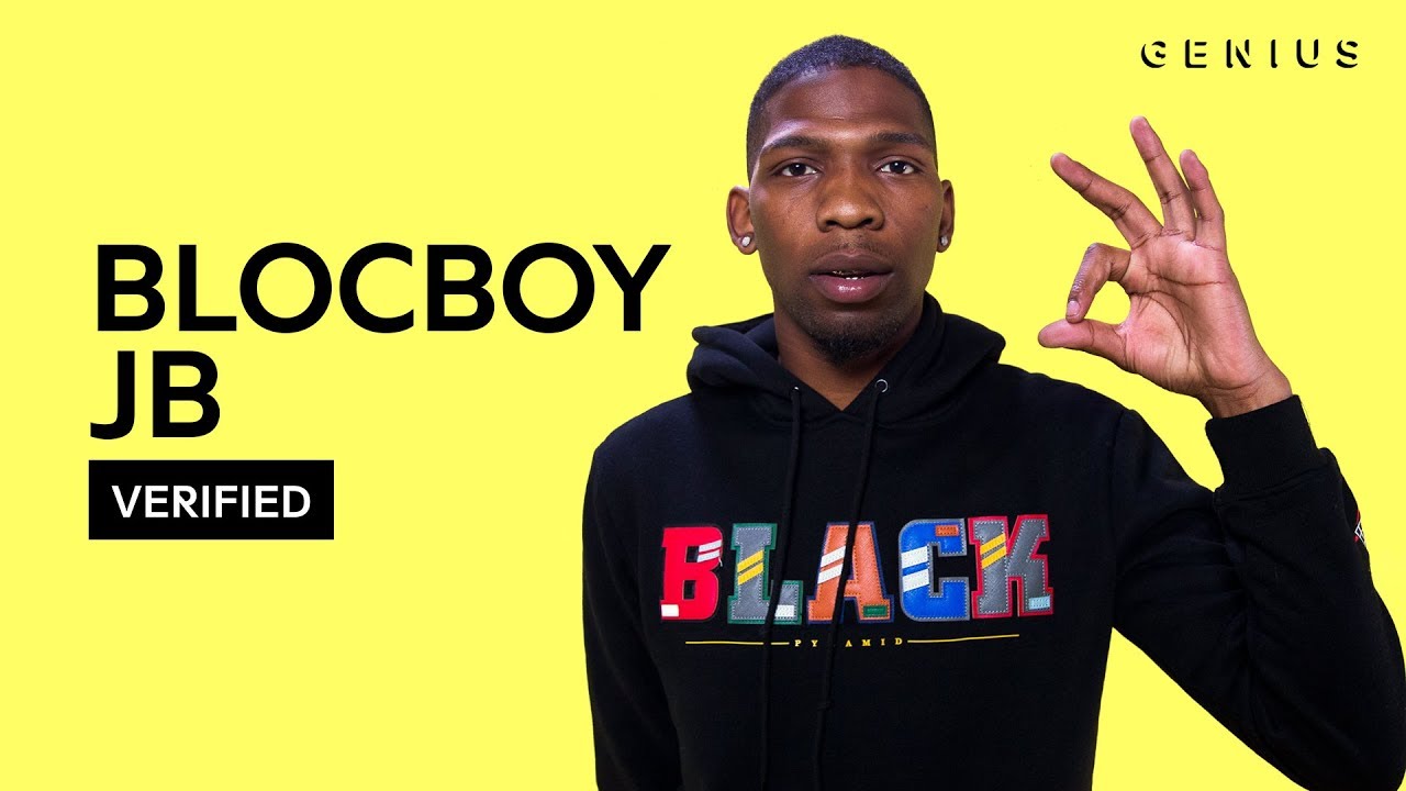 BlocBoy JB &ldquo;Look Alive&rdquo; Feat. Drake Official Lyrics & Meaning | Verified