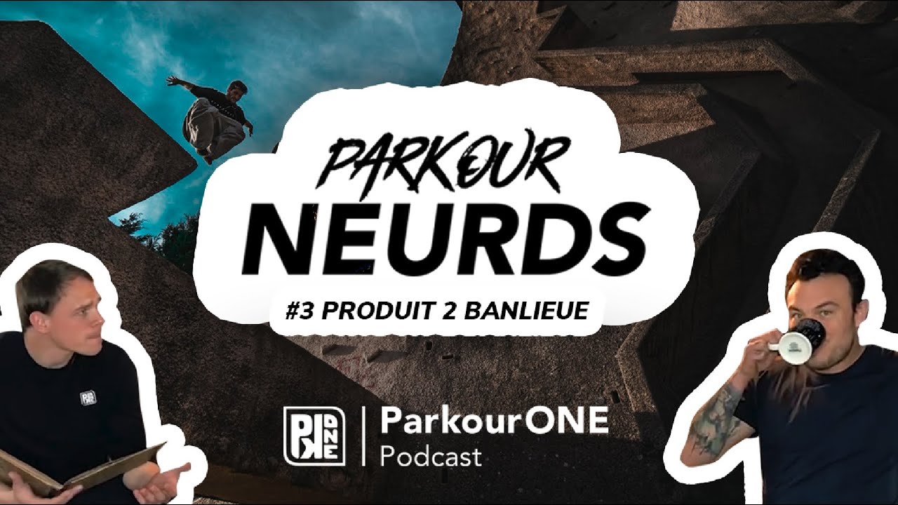 ParkourNeurds #3 | Produit 2 Banlieue
