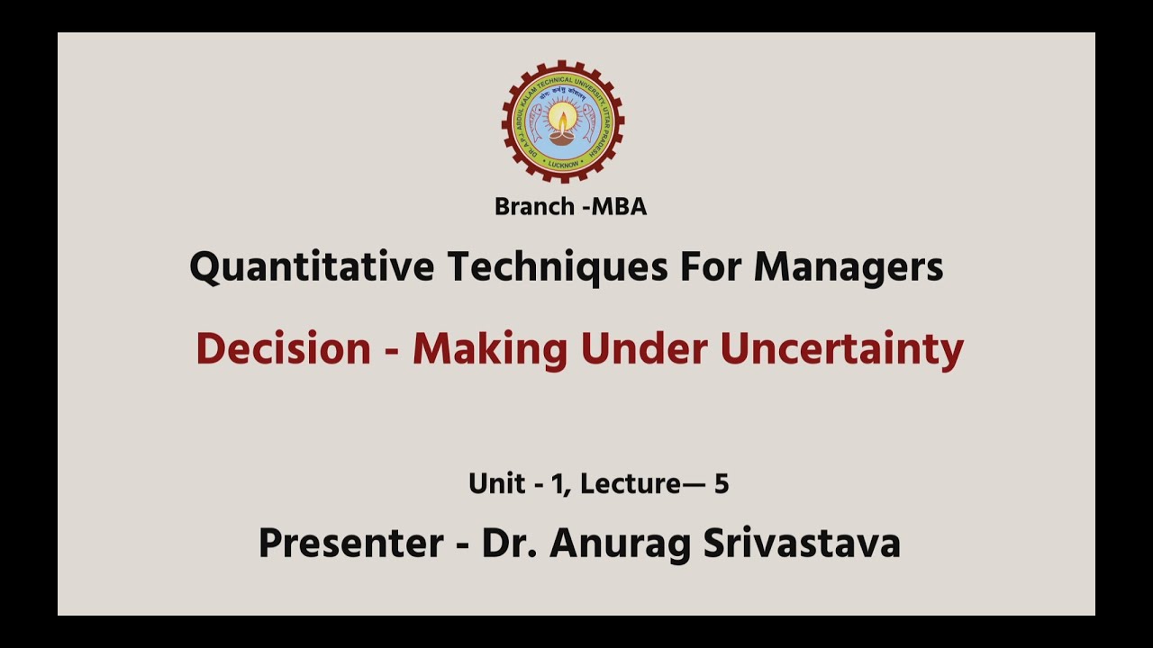 Quantitative Techniques for Managers | Decision Making Under Uncertainty| AKTU Digital Education