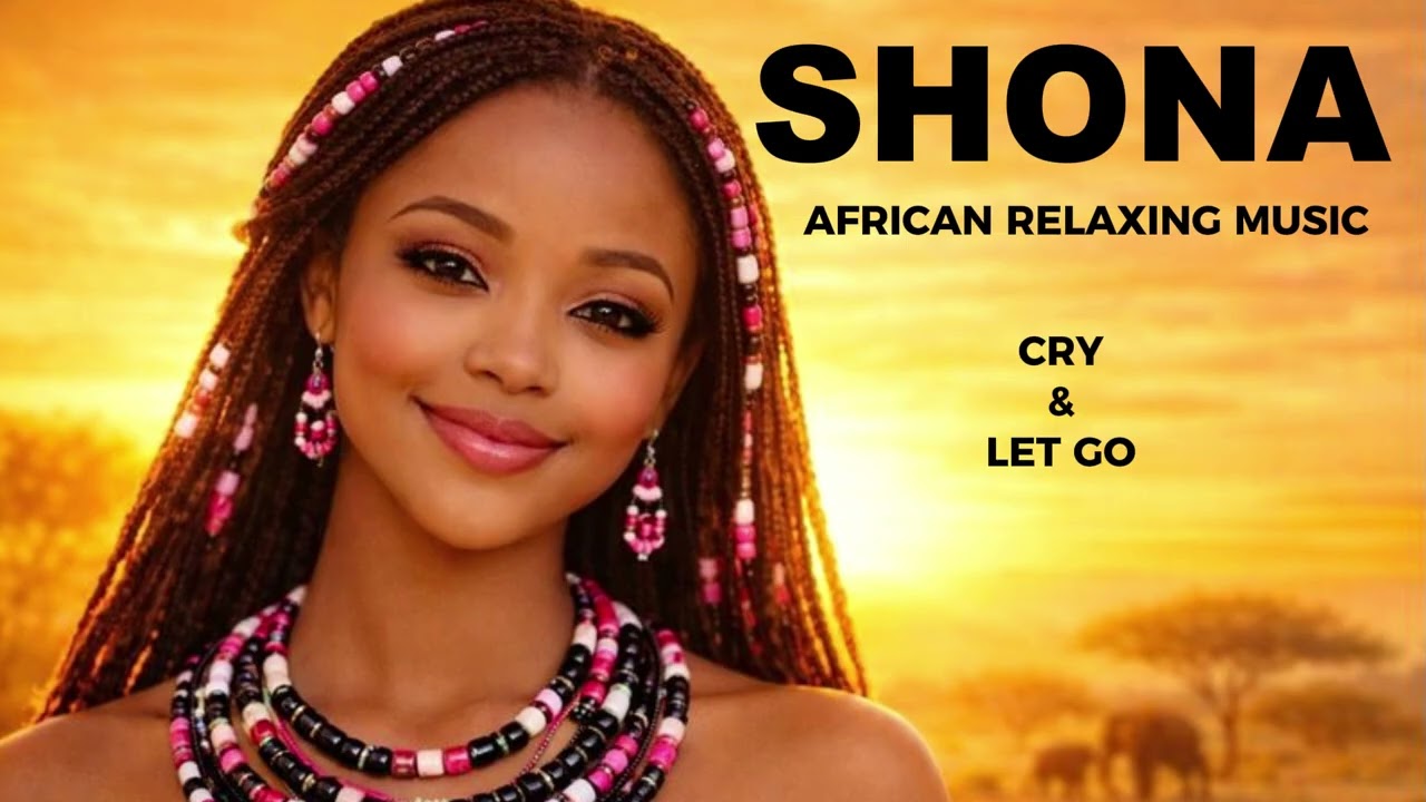 Calming African Shona Love Songs For Deep Relaxation, Romance  & Inner Peace