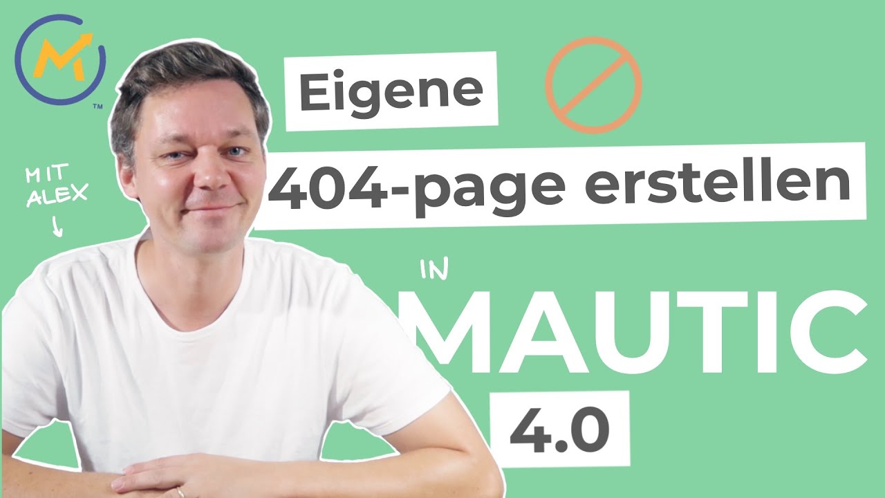 404 Fehler Seite in Mautic 4 erstellen - mit dem NEUEN Pagebuilder