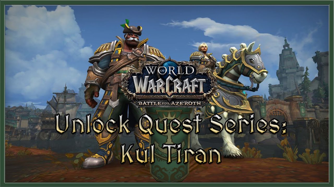 Allied Race: Kul Tiran | Unlock Quests | World of WarCraft: Battle for Azeroth