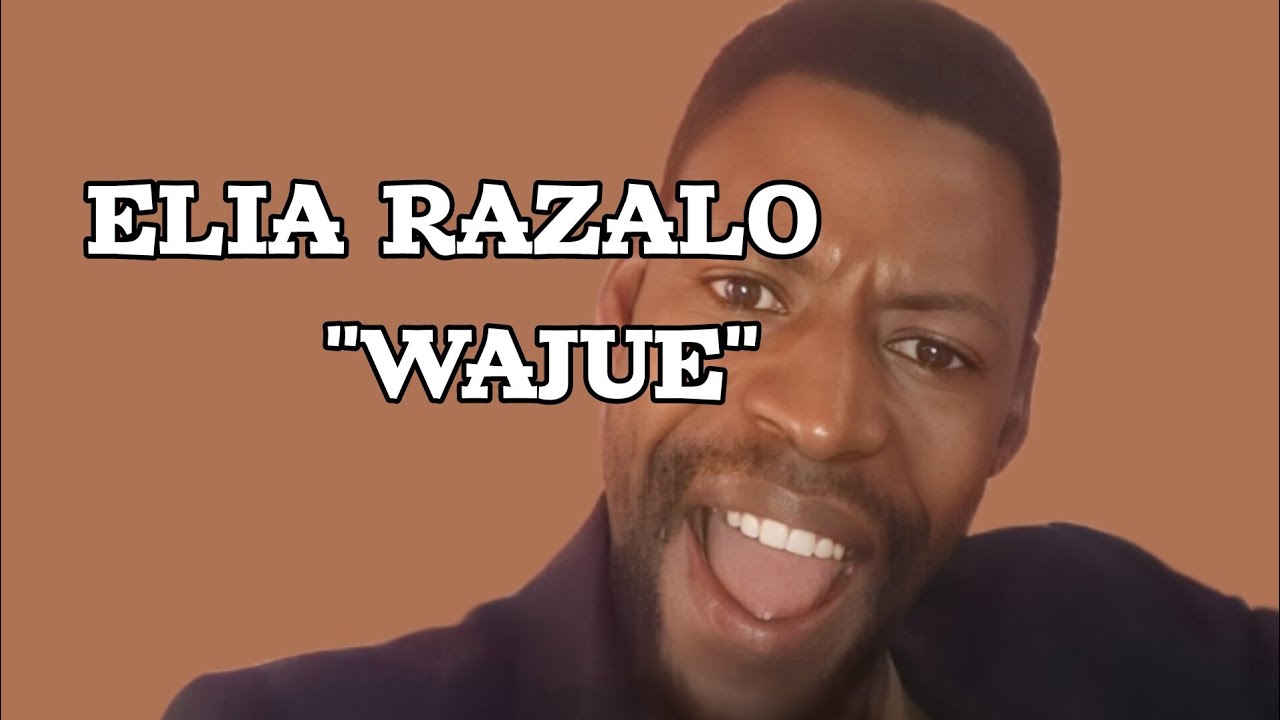 WAJUE By ELIA RAZALO ( Official lyric Video )