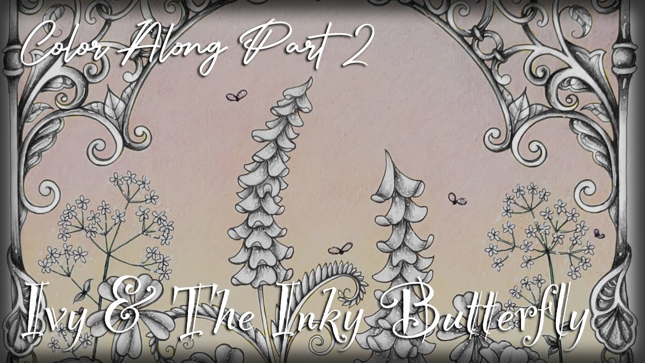 Ivy & The Inky Butterfly Color Along (Right - Part 2) | Johanna Basford ♥