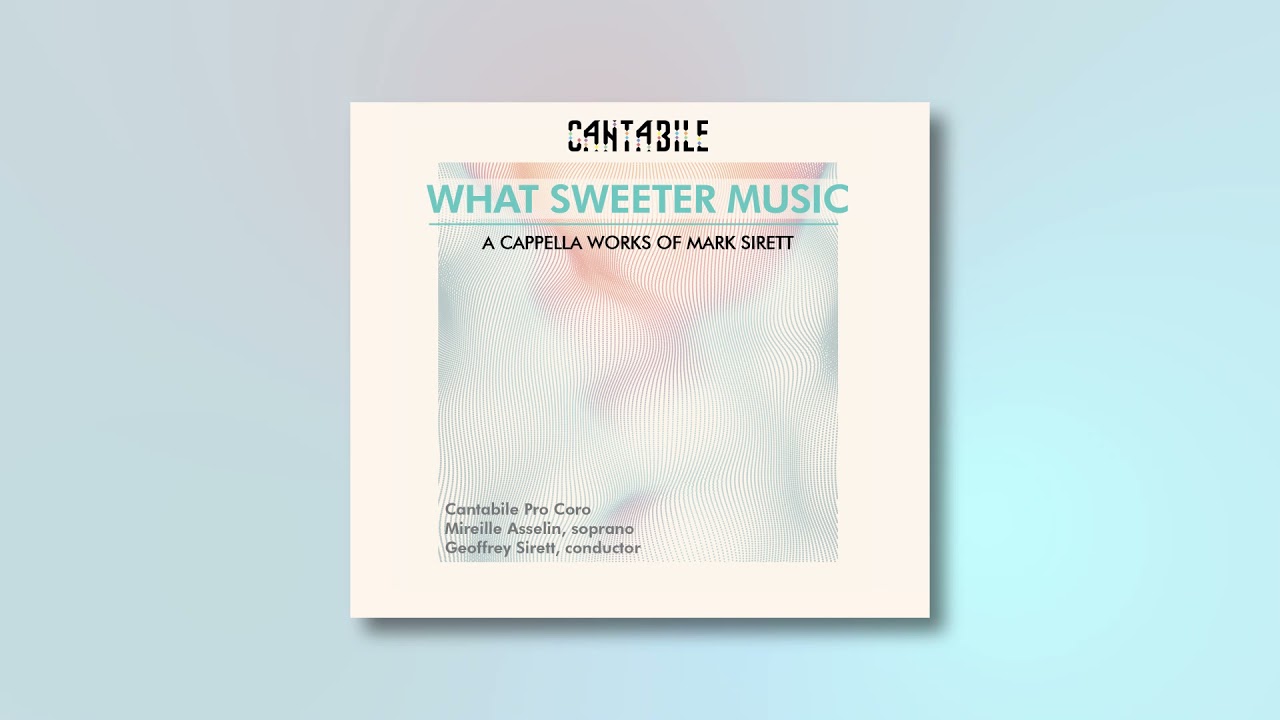 O Earth, Loving Mother (Mark Sirett) - Cantabile Pro Coro & Mireille Asselin