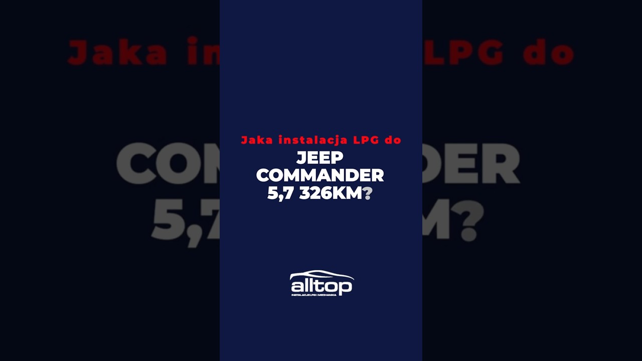 Jaka instalacja LPG do Jeep Commander 5,7 / 326 KM? #4x4LPG #lpg #autogaz #alltop