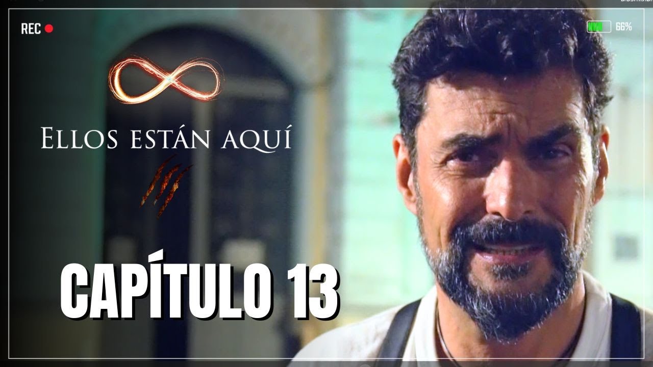 Ellos est&aacute;n aqu&iacute; T3 | Cap&iacute;tulo 13 | El &uacute;ltimo latido