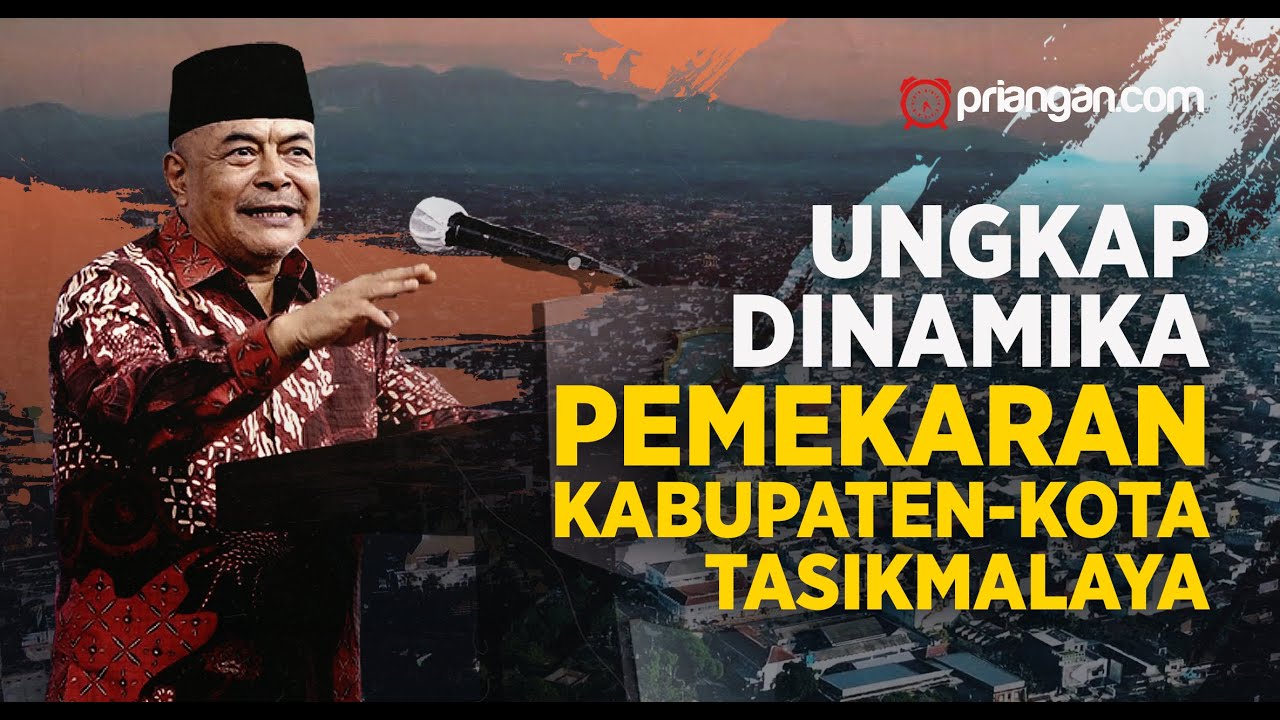 Tatang Farhanul Hakim dalam Kenangan: Pemekaran Kabupaten Tasikmalaya