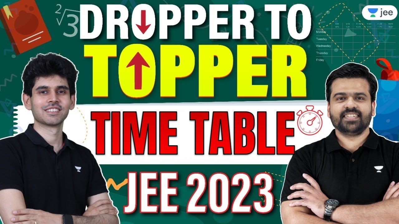 Dropper to Topper Timetable for #JEE2023 Aspirants | Unacademy JEE | Namo Kaul | Sameer Chincholikar