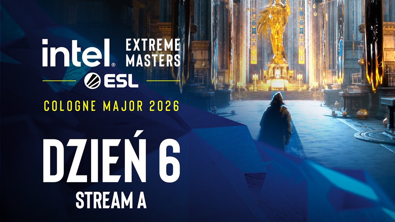 IEM Cologne Major 2026 | 18+ | Dzień 6 | Transmisja A