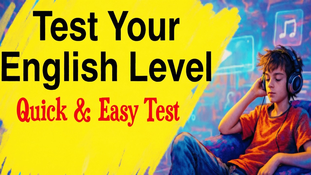 Are You A1, B2, or C2 Find Out With This English Test!