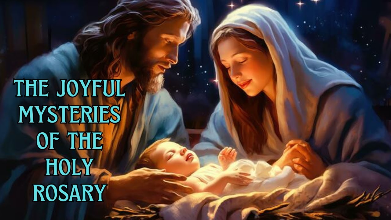 The Joyful Mysteries of Holy Rosary