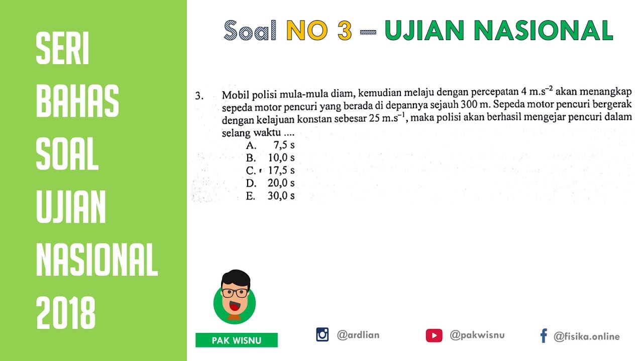 SOAL (No 3) UNBK FISIKA 2018 (Gerak Lurus) - FISIKA SMA / SBMPTN