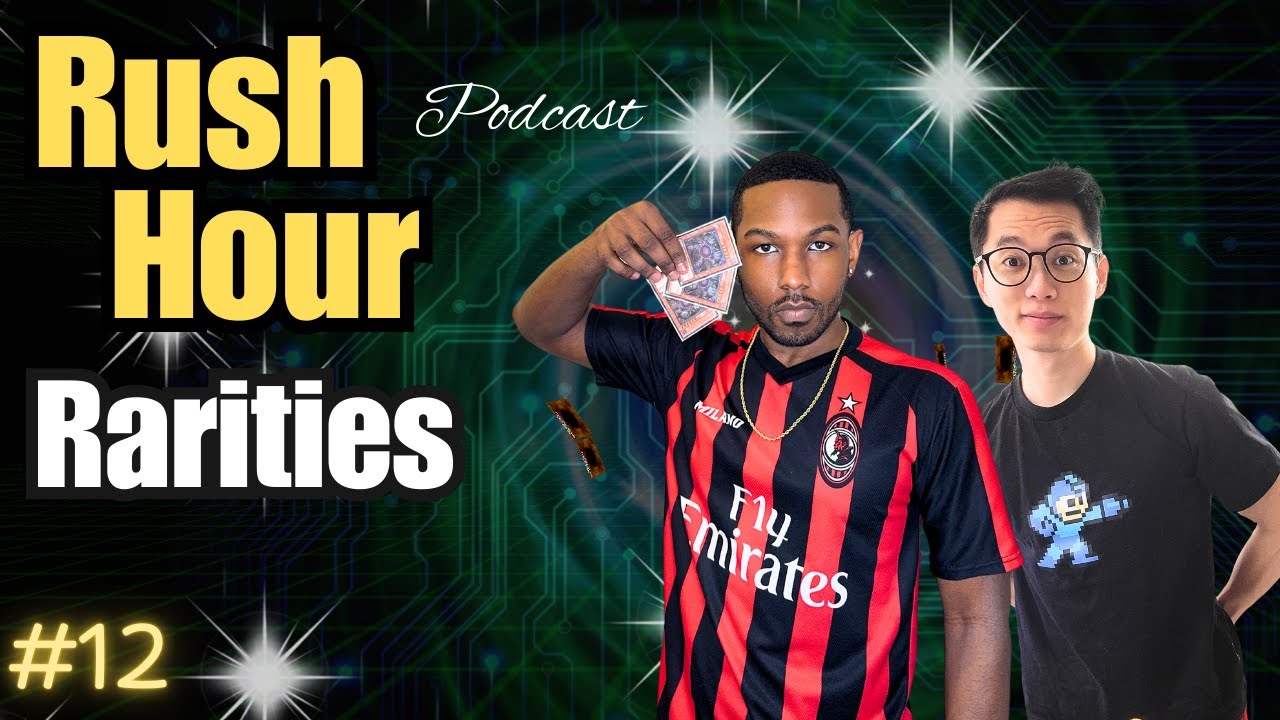 Rarities - Frazier Smith & @SackPhase | Yugioh | Rush Hour Podcast Ep 12