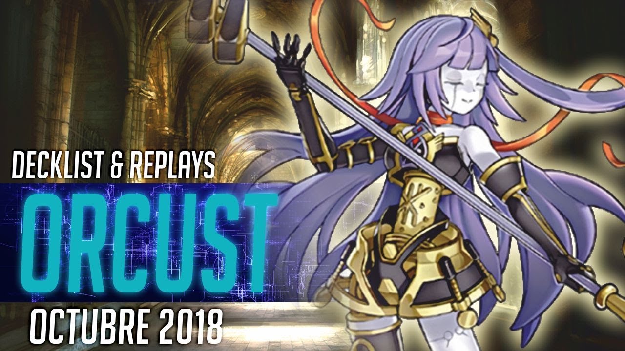 INTO THE VRAINS: Deck Orcust/Orphegel! [Decklist + Analisis]