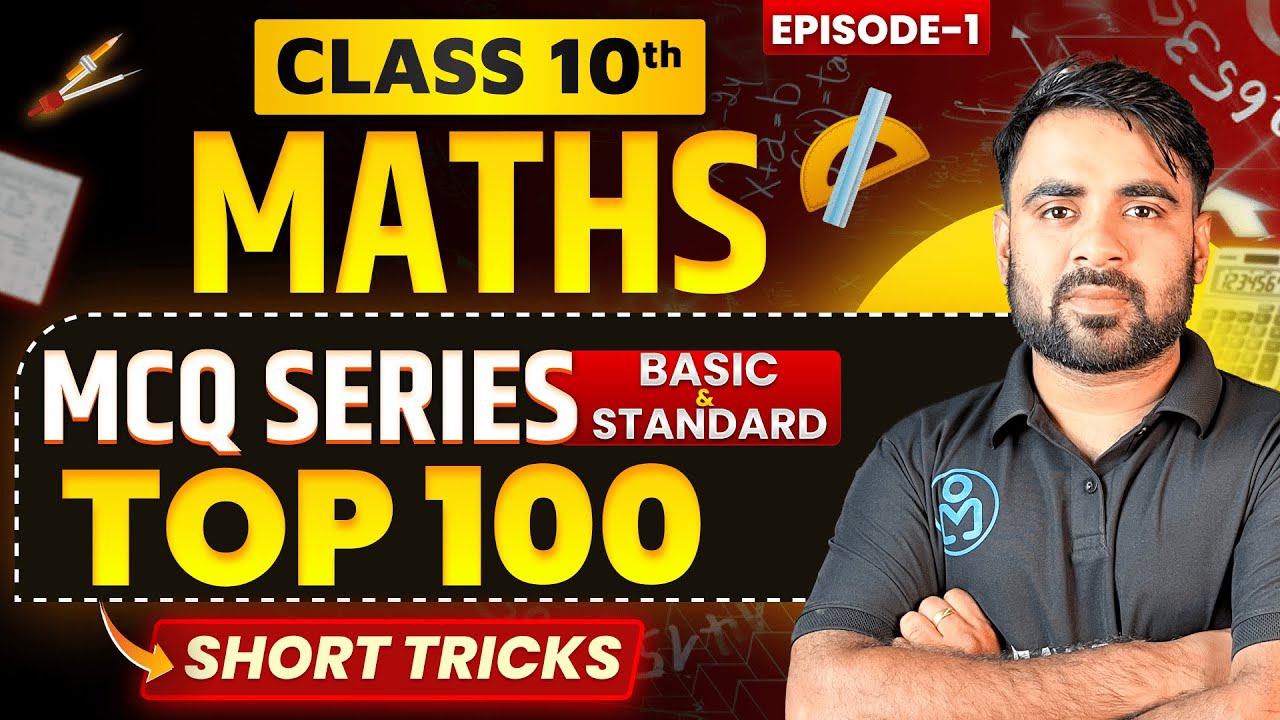 Top 100 Most Important MCQ of Maths Class 10 | All Chapters (Basic to Advance) 🔥 | Board Exam 2026