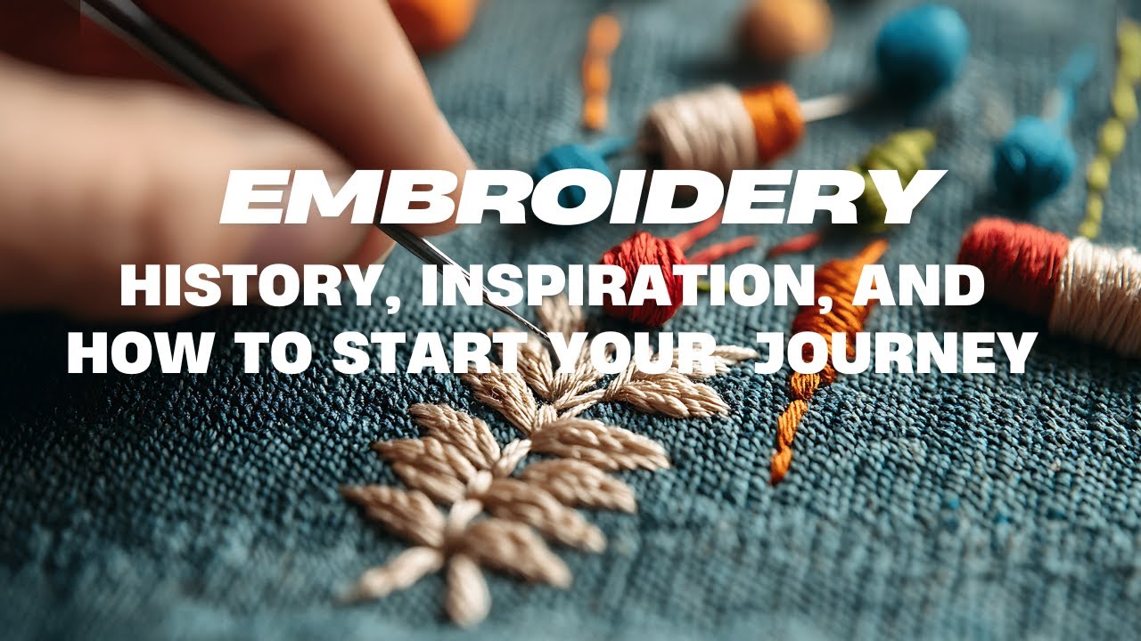 Embroidery: History, Inspiration, and How to Start Your Creative Journey | Domestika English