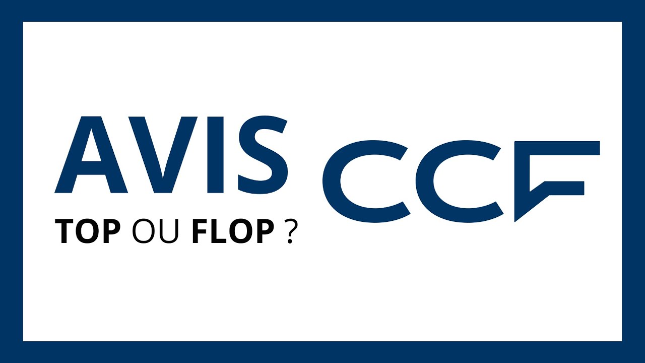 CCF : Test & Avis Complet (La Meilleure Banque en France ?)