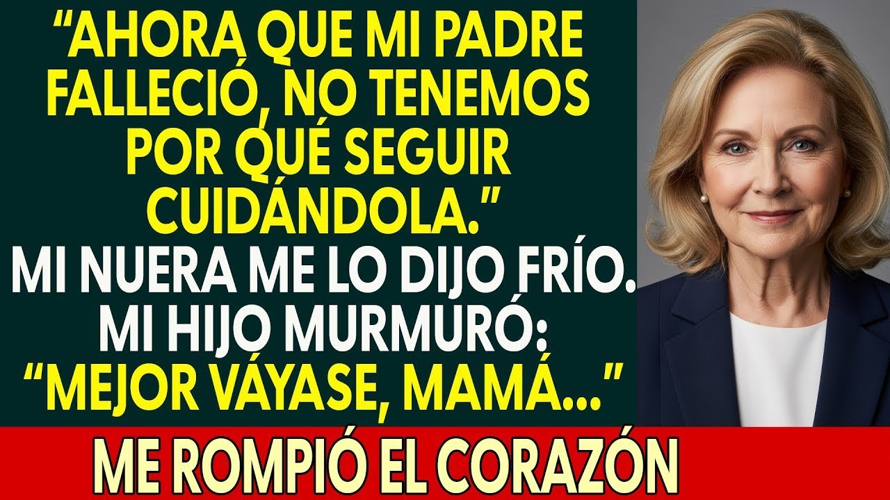 “Tu esposo ya no está… así que recoge tus cosas y vete ” Lo dijo mi nuera  Mi hijo bajó la cabeza