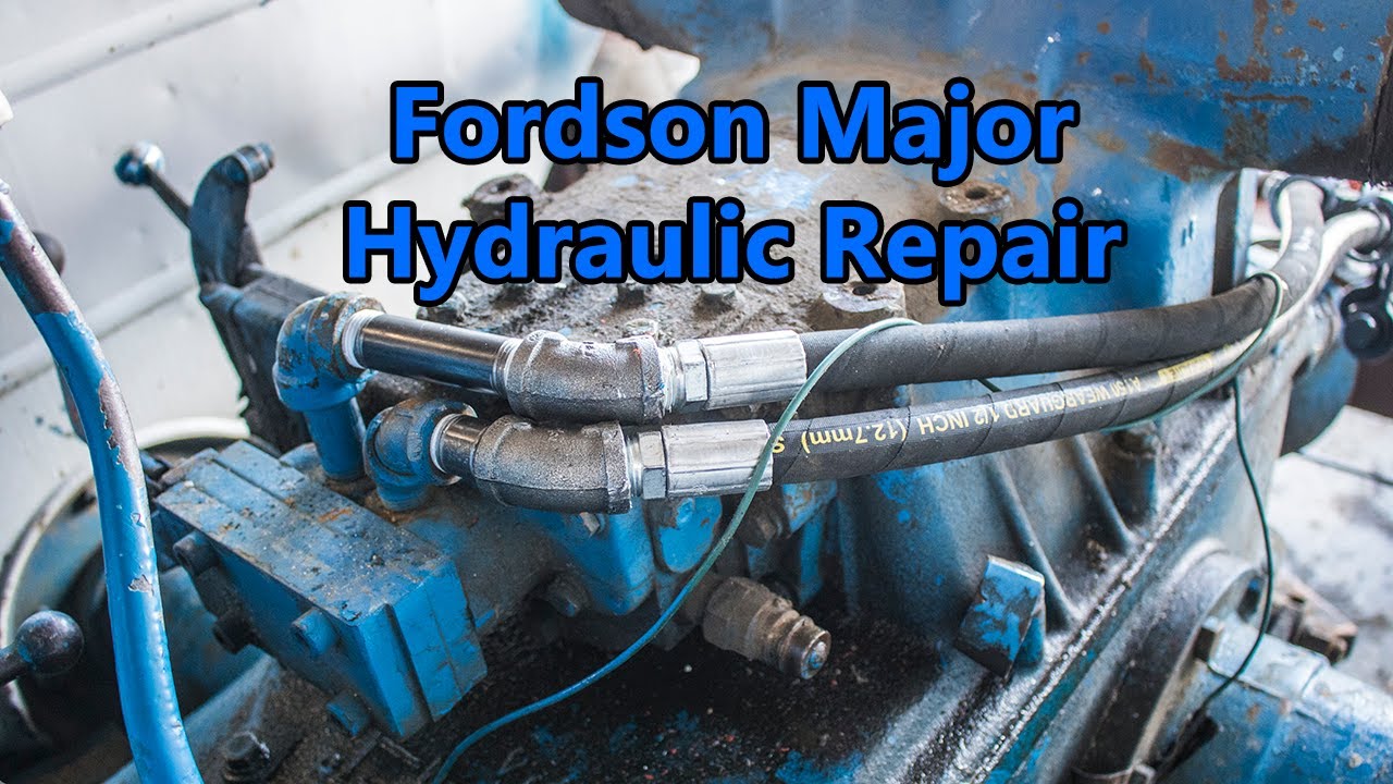 Fordson Major Hydraulic repair and upgrade