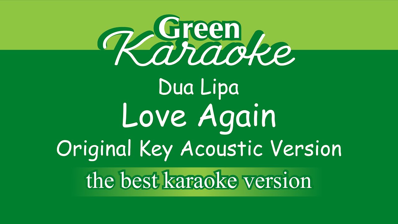 Dua Lipa - Love Again (Karaoke) Acoustic Version