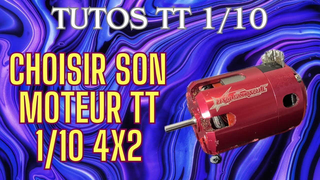 Bien choisir son moteur TT 1/10 4X2 pour la compétition (règlement FFVRC).
