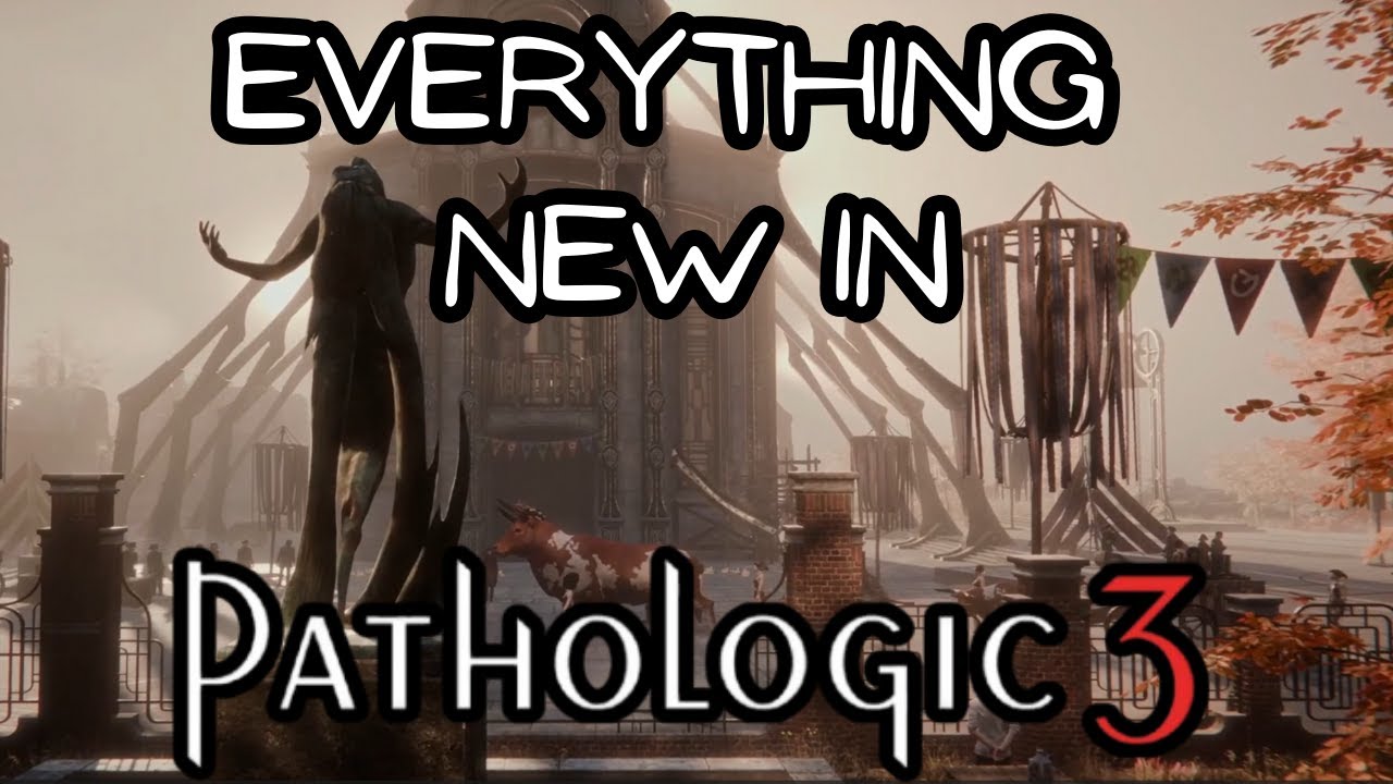 Всё, что вам нужно знать о Pathologic 3