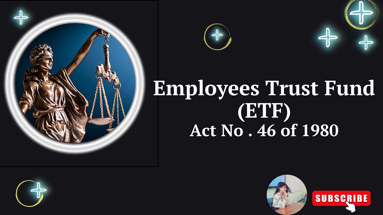 Employees Trust Fund (ETF) Act No. 46 of 1980/ Employment Law