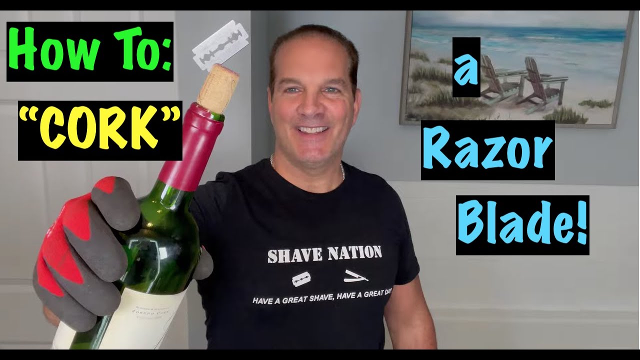 How to CORK a Razor Blade !