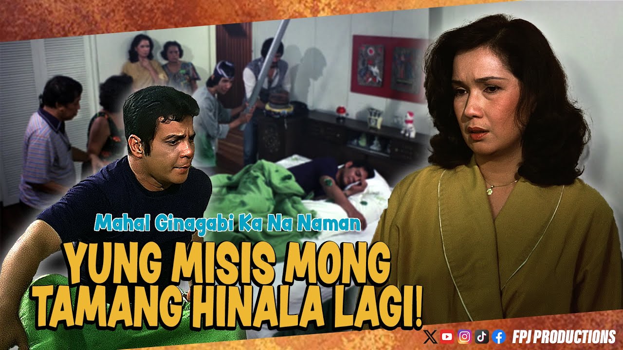 Tag mo yung asawa mong Tamang Hinala Lagi! | Mahal Ginagabi Ka Na Naman | FPJ, Susan Roces