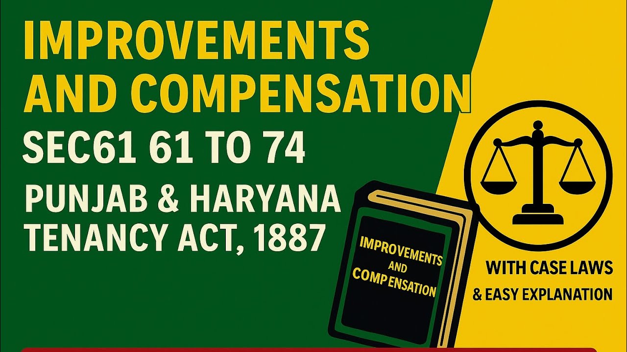 Improvements and Compensation | Sections 61 to 74 | Haryana Tenancy Act Explained in Hindi & English