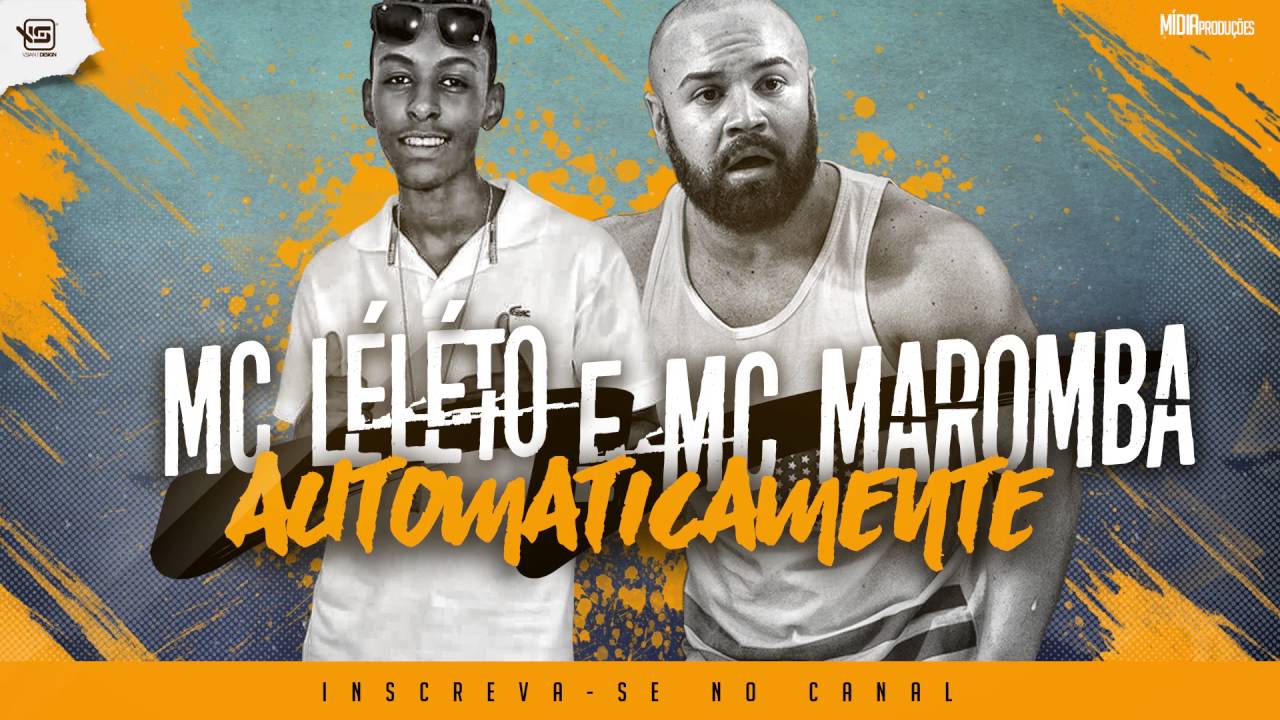 MC Léléto & MC Maromba - Automaticamente (DJ Will o Cria)