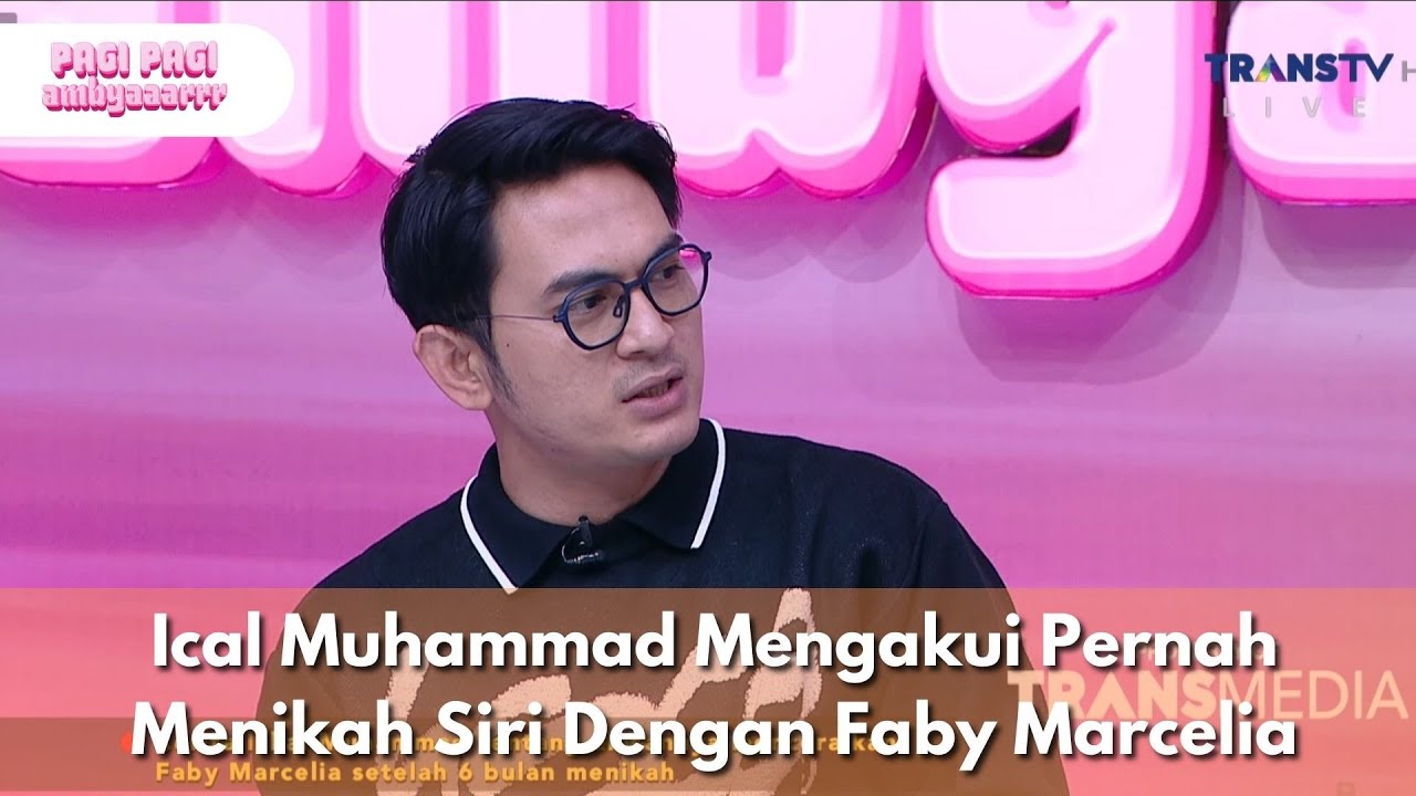 Ical Muhammad Mengakui Pernah Menikah Siri Dengan Faby Marcelia - PAGI PAGI AMBYAR (14/1/26) P1